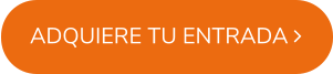 ADQUIERE TU ENTRADA 