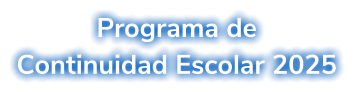 Programa de Continuidad Escolar 2025