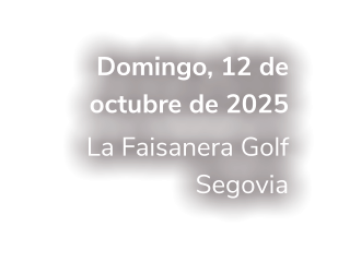 Domingo, 12 de octubre de 2025 La Faisanera Golf Segovia
