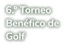 6.º Torneo Benéfico de Golf