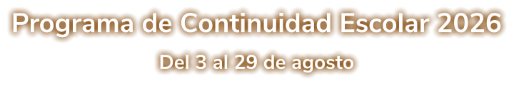 Programa de Continuidad Escolar 2026 Del 3 al 29 de agosto