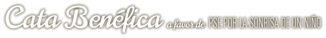 Cata Benéfica a favor de PSE POR LA SONRISA DE UN NIÑO
