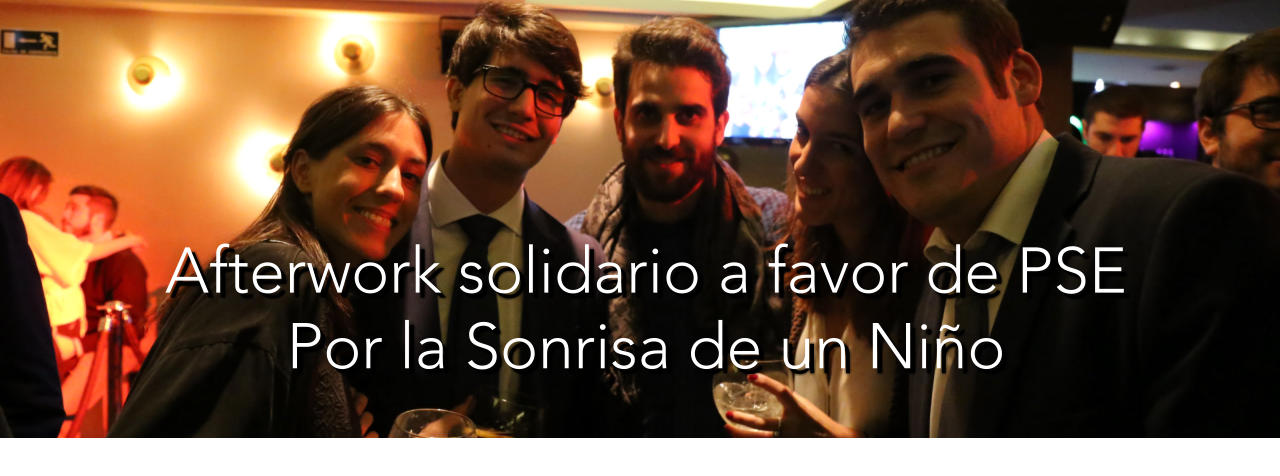 Afterwork solidario a favor de PSE Por la Sonrisa de un Nio